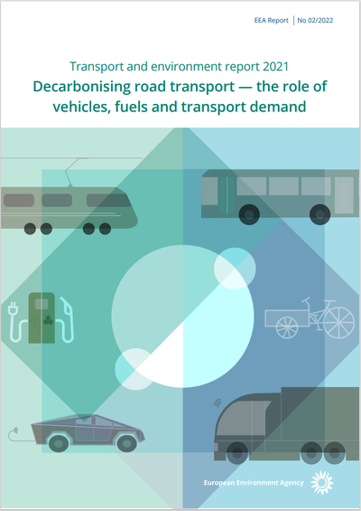 Transport and environment report 2021 Decarbonising road transport — the role of vehicles, fuels and transport demand